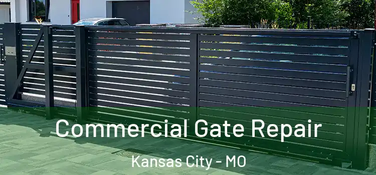 Commercial Gate Repair Kansas City - MO
