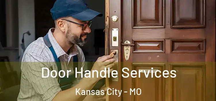 Door Handle Services Kansas City - MO