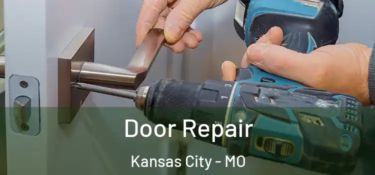 Door Repair Kansas City - MO
