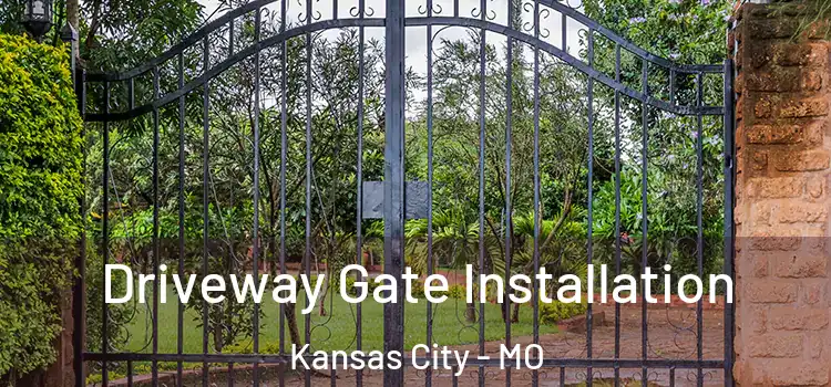 Driveway Gate Installation Kansas City - MO