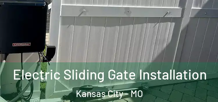 Electric Sliding Gate Installation Kansas City - MO