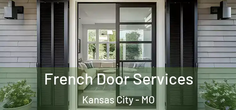 French Door Services Kansas City - MO