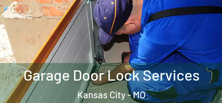 Garage Door Lock Services Kansas City - MO