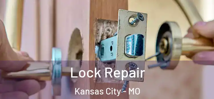 Lock Repair Kansas City - MO