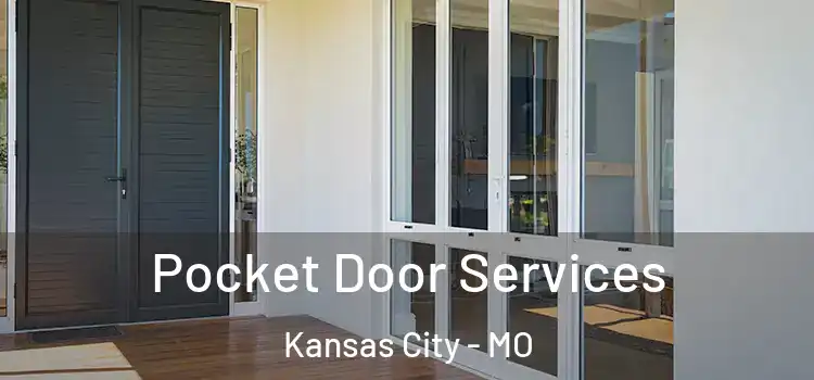 Pocket Door Services Kansas City - MO