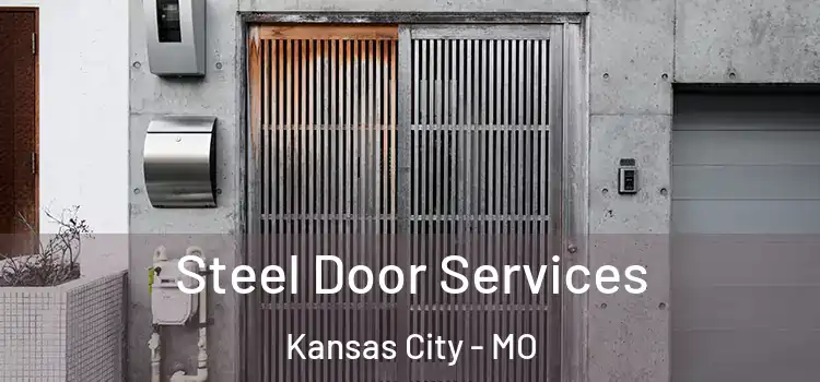 Steel Door Services Kansas City - MO